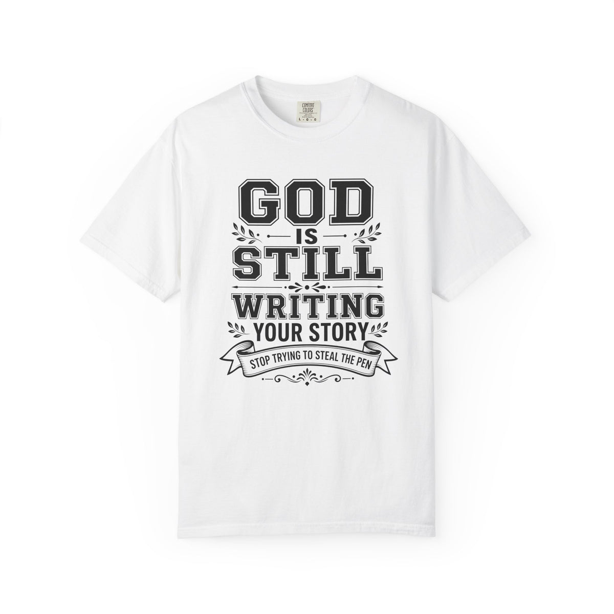 Philippians 1:6 God Is Still Writing Your Story Stop Trying To Steal The Pen Women's T-Shirt