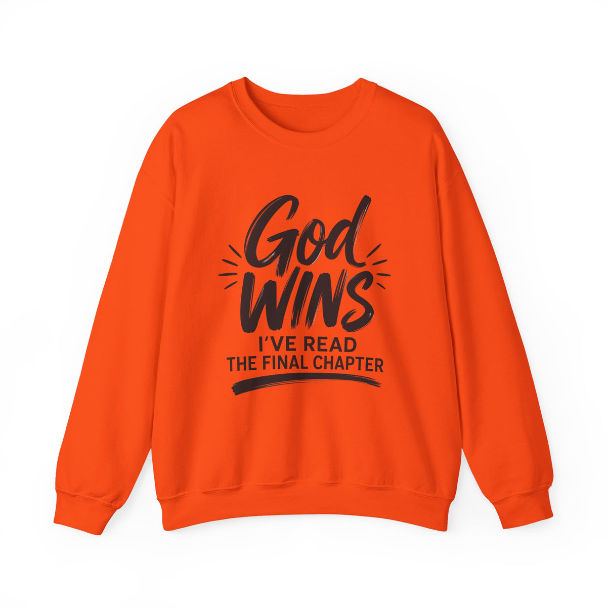 God Wins I've Read The Final Chapter Women's Sweatshirt