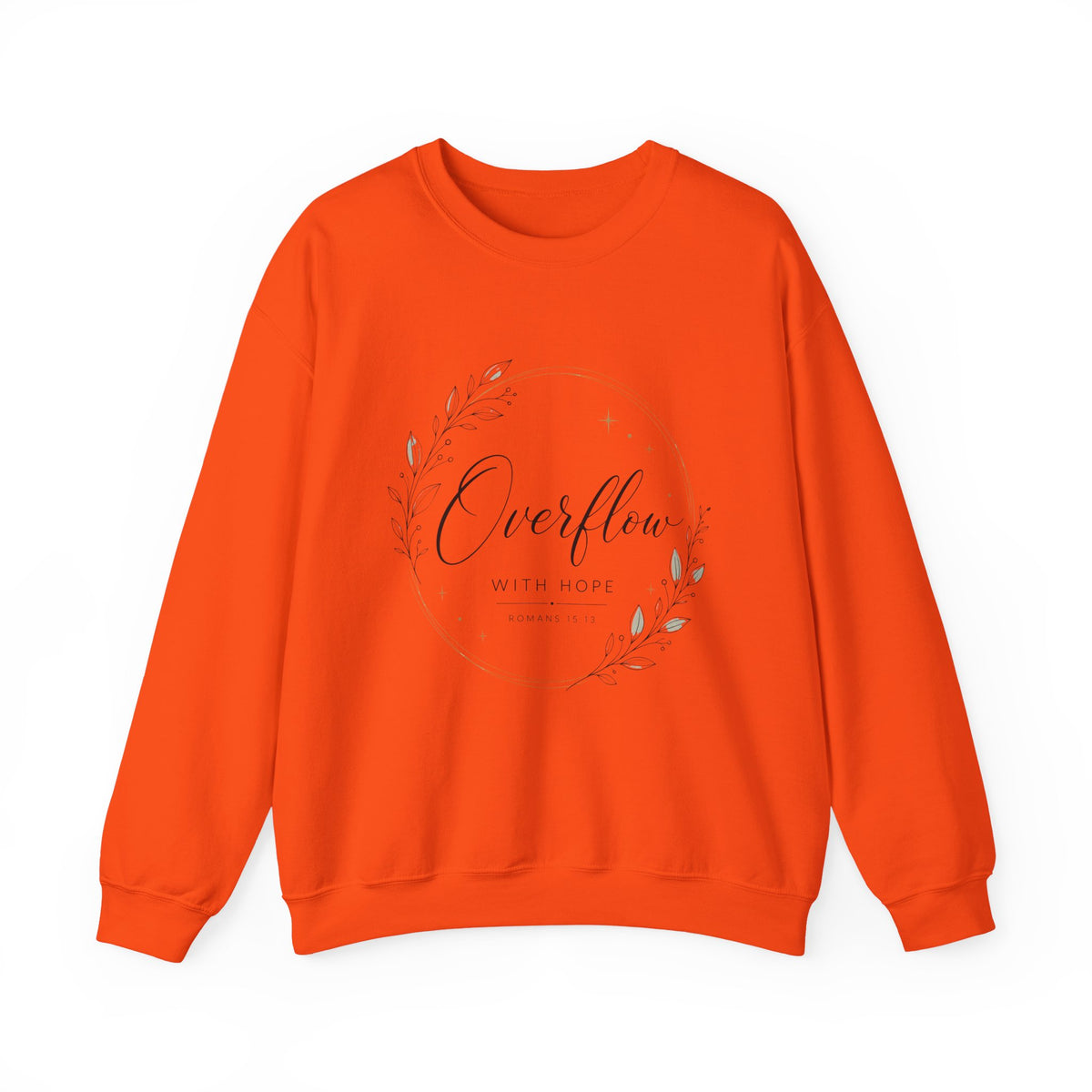Romans 15:13 Overflow With Hope Women's Sweatshirt