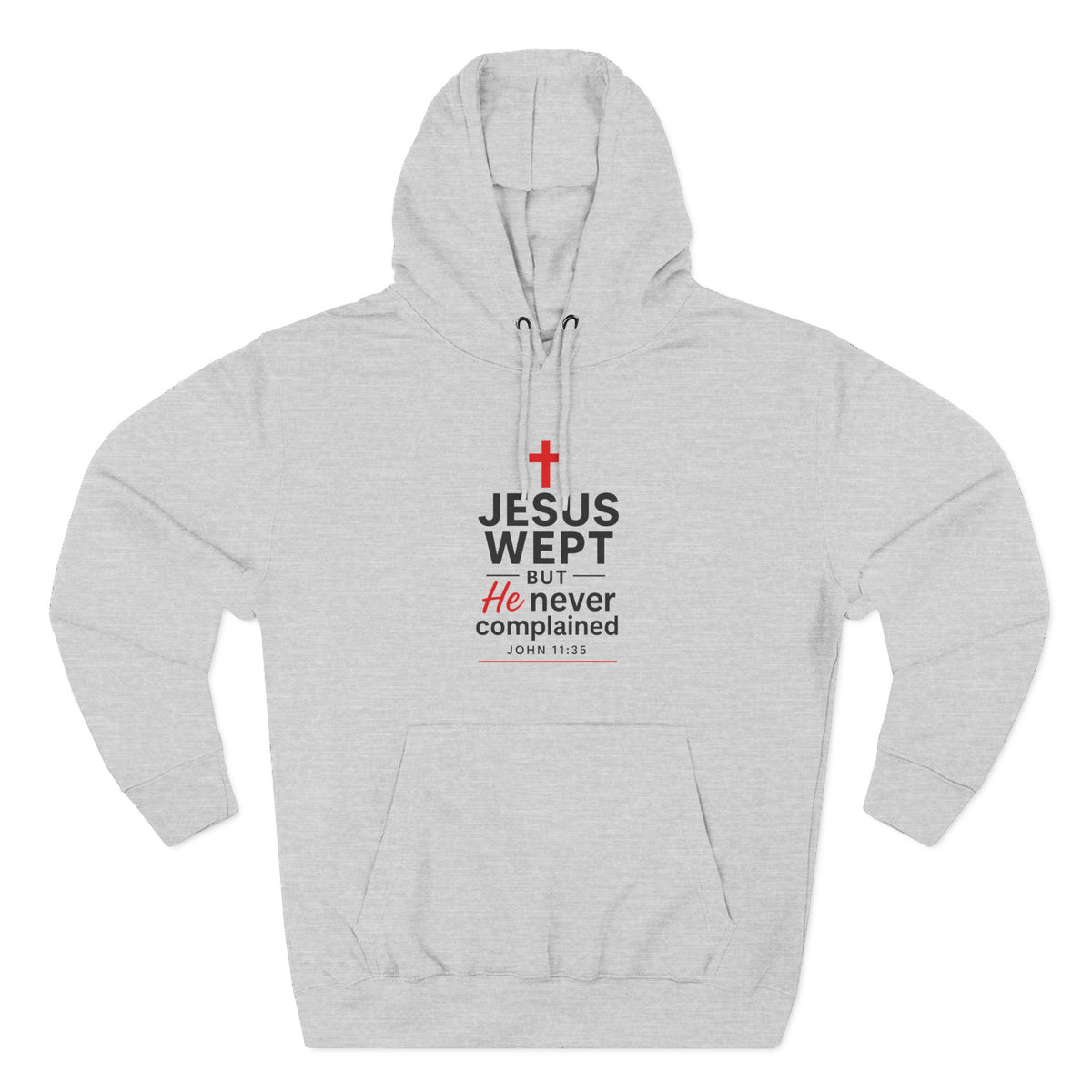 John 11:35 Jesus Wept But He Never Complained Women's Hoodie