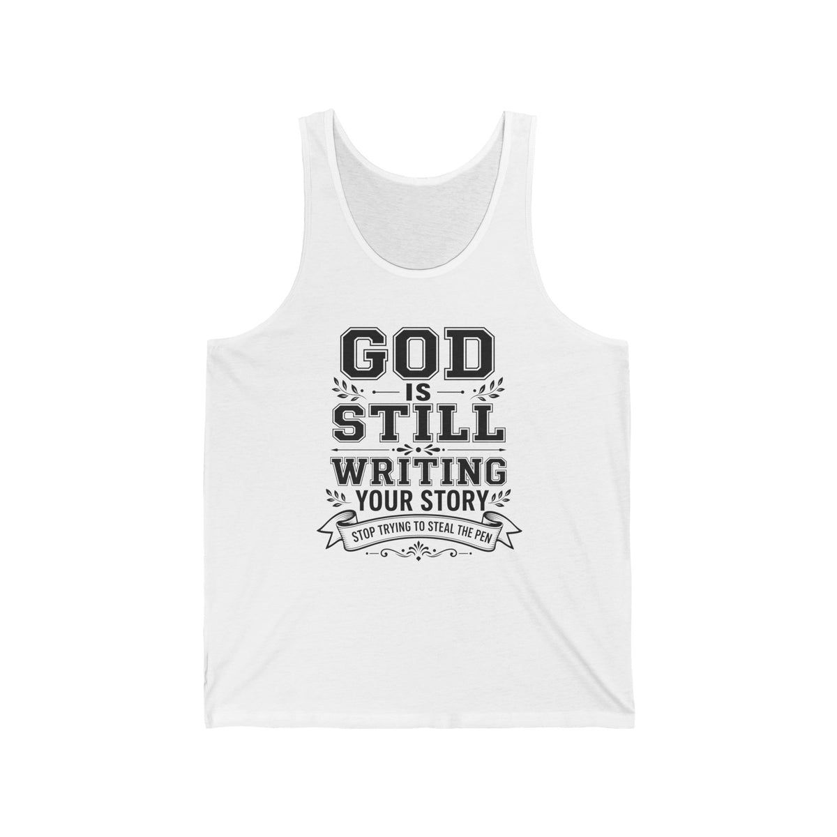 Philippians 1:6 God Is Still Writing Your Story Stop Trying To Steal The Pen Men's Tank Tops
