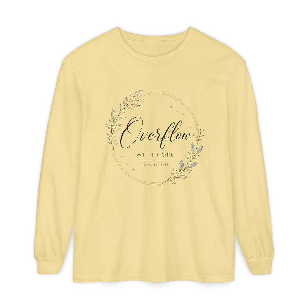 Romans 15:13 Overflow With Hope Women's Long Sleeve T-Shirt