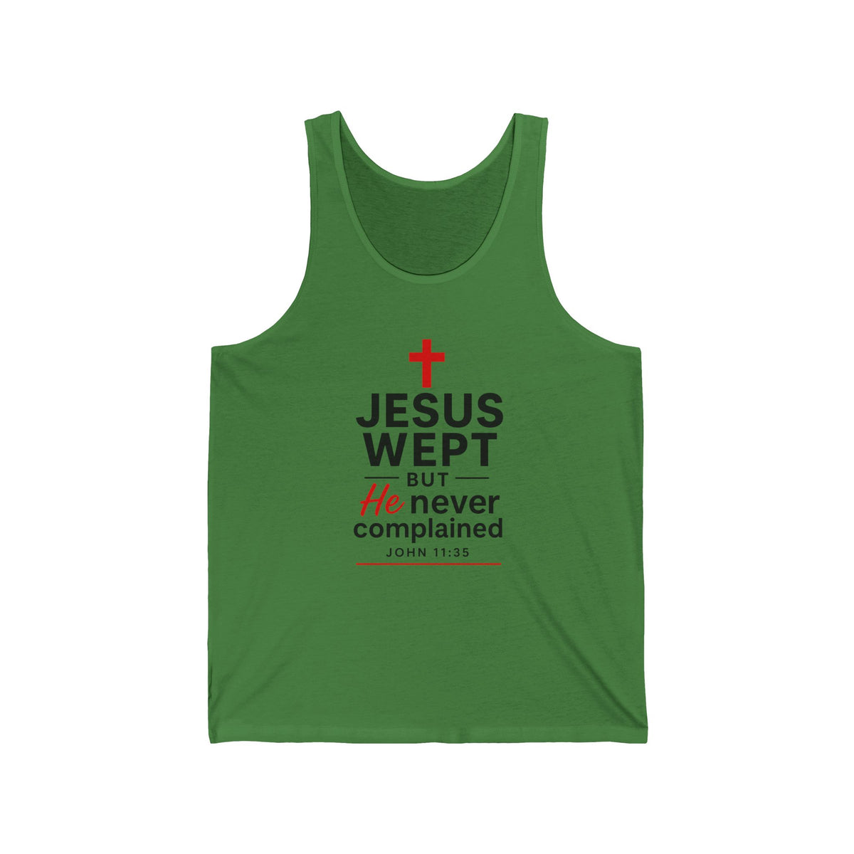 John 11:35 Jesus Wept But He Never Complained Women's Tank Tops