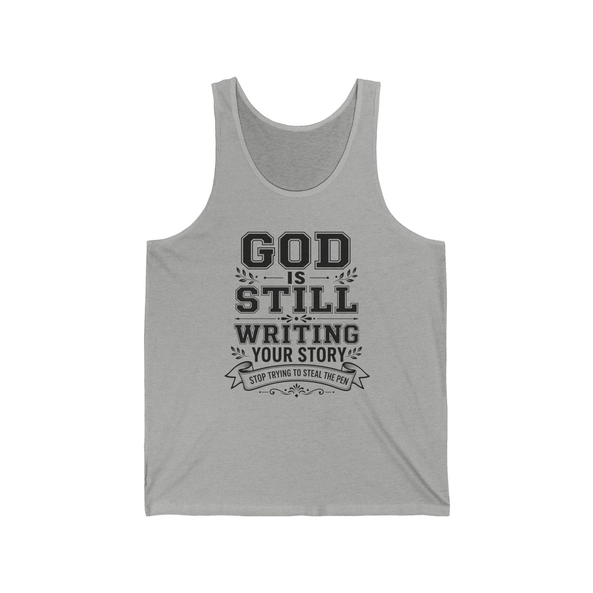 Philippians 1:6 God Is Still Writing Your Story Stop Trying To Steal The Pen Men's Tank Tops
