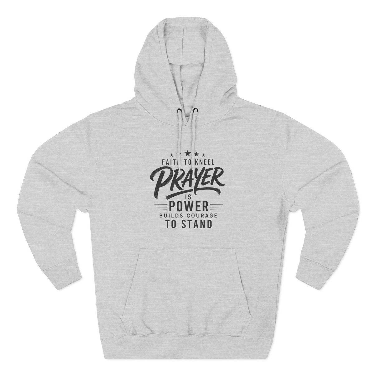 Faith To Kneel Prayer Is Power Builds Courage To Stand Women's Hoodie